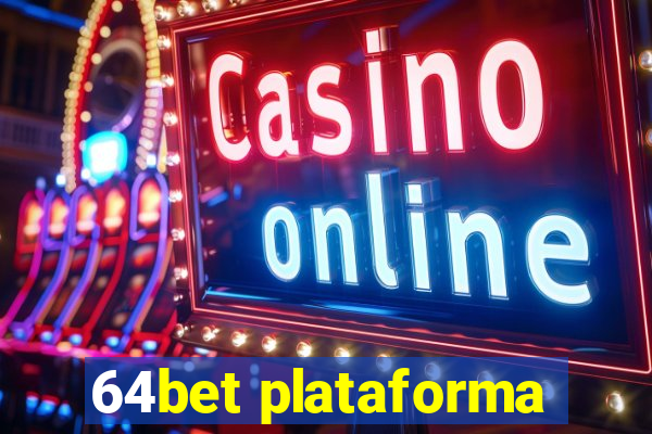 64bet plataforma